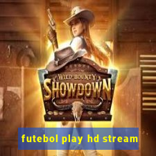 futebol play hd stream